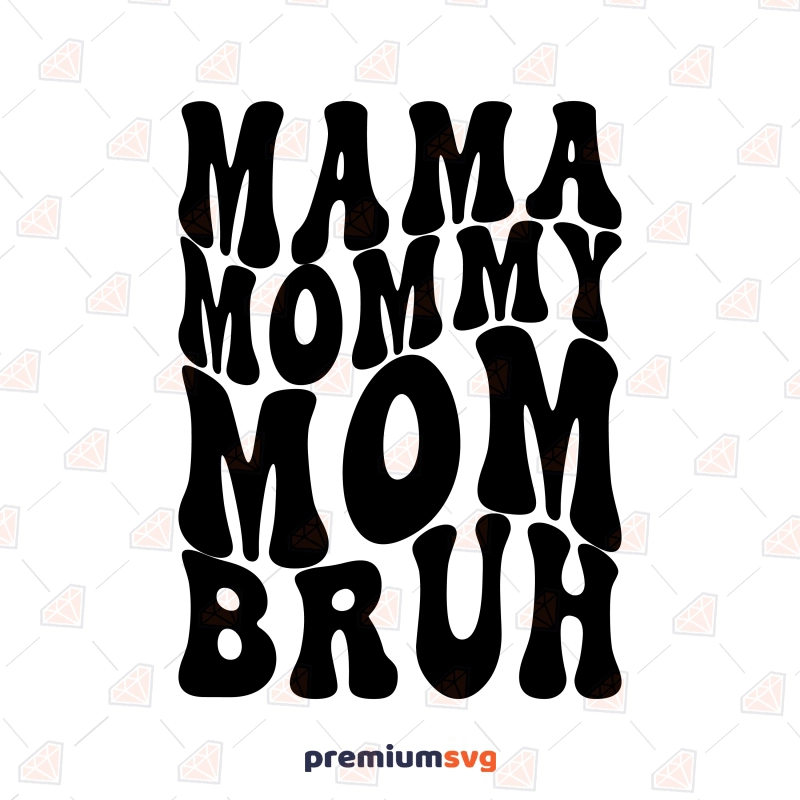 Retro Mama Mommy Mom Bruh SVG, Wavy Text Design Mother's Day SVG Svg