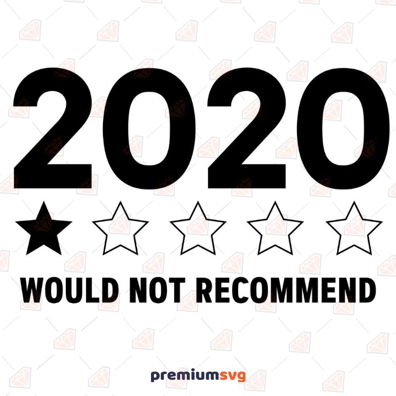 2020 Would Not Recommend T-shirt Svg