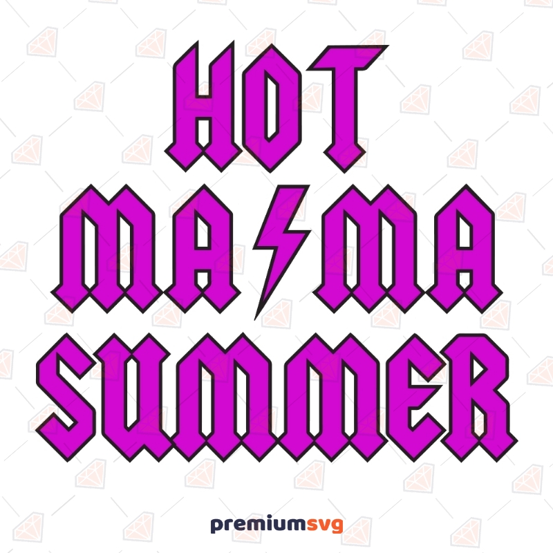 Pink Hot Mama Summer Svg | Mama Svg Cricut Files  Summer Svg