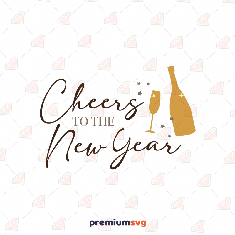 Cheers to the New Year SVG New Year SVG Svg