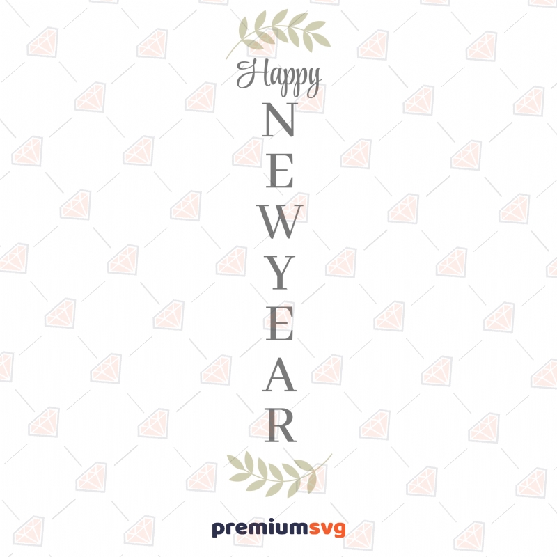 Happy New Year Porch Sign SVG, Instant Download New Year SVG Svg