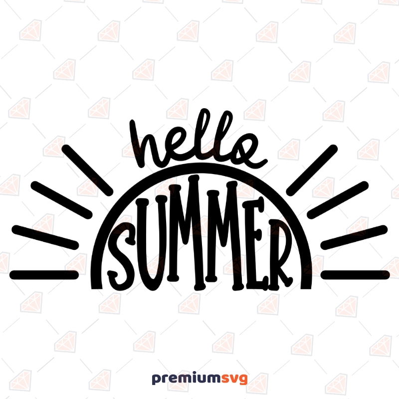 Hello Summer SVG Files, Sun Summer SVG Summer SVG Svg