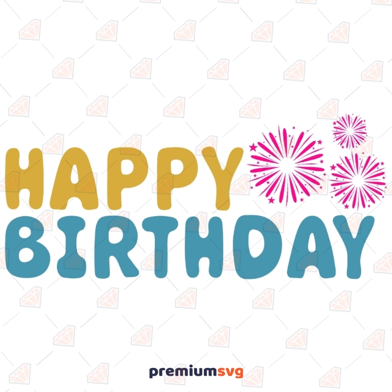 Happy Birthday With Sparkle SVG, Birthday PNG For Cricut Projects Birthday SVG Svg