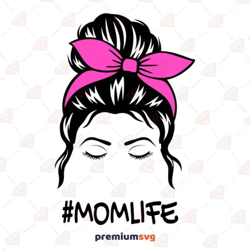 Mother Svg Mom SVG Quote Svg Mom Life Cut File Mom Life SVG Mom Svg Files Mom Svg and Png Mama Svg For Shirts SVG Mom Life Messy Bun
