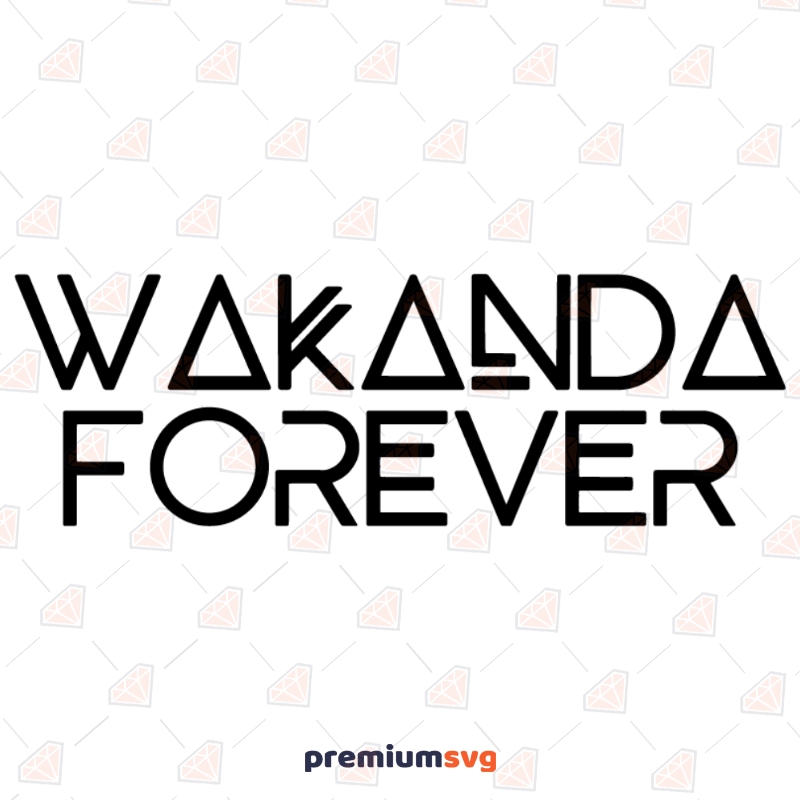 Wakanda Forever SVG, Wakanda Forever Vector Instant Download Drawings Svg