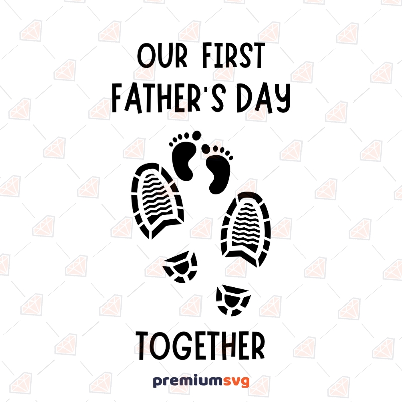 Our First Father's Day Svg - 346+ Popular SVG File