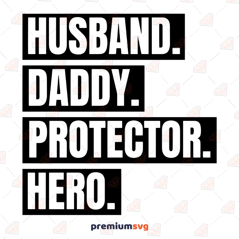 Husband Daddy Protector SVG Cut Files, Father's Day SVG Vector File Father's Day SVG Svg