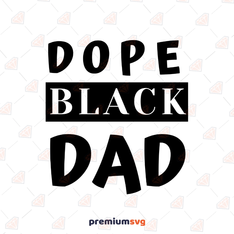 Dope Black Dad Svg Black Lives Matter Svg