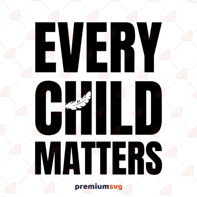 Every Child Matters Feather Svg Cut File | Save Children SVG Human Rights Svg