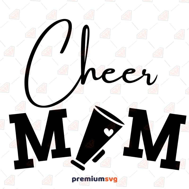 Cheer Mom Megaphone SVG, Cheer Mom Cut File Mother's Day SVG Svg