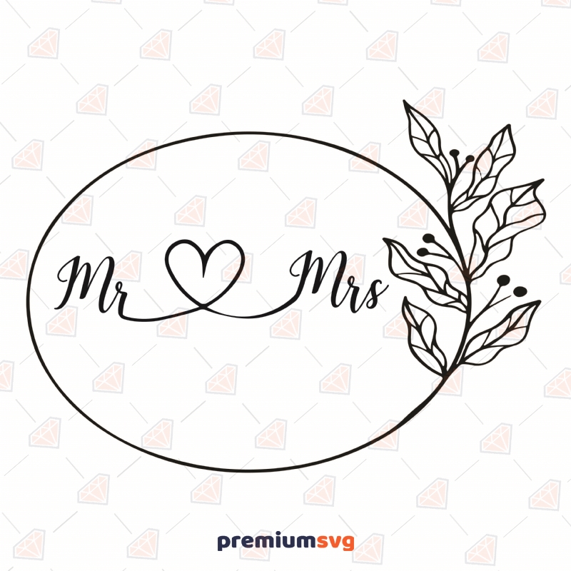 Mr & Mrs SVG Design Cut File, Mr and Mrs SVG Vector Wedding SVG Svg