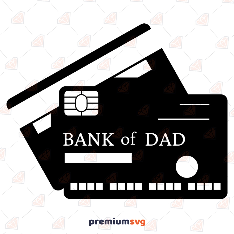Bank Of Dad SVG Cut Files, Father's Day Gift SVG Father's Day SVG Svg