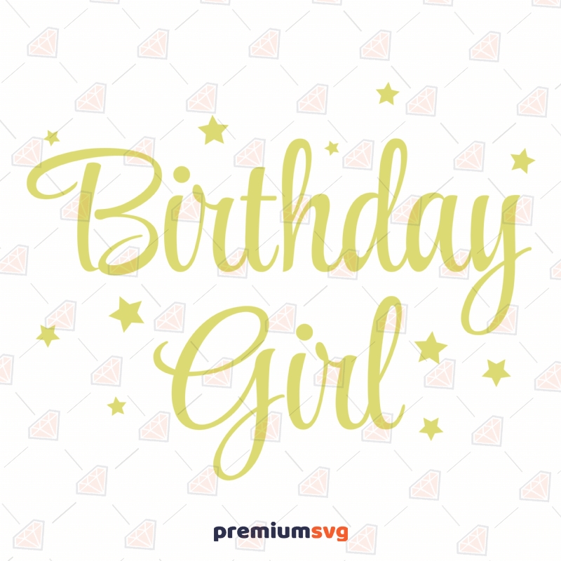 Birthday Girl SVG, Birthday Girl Cutfile Instant Download Birthday SVG Svg