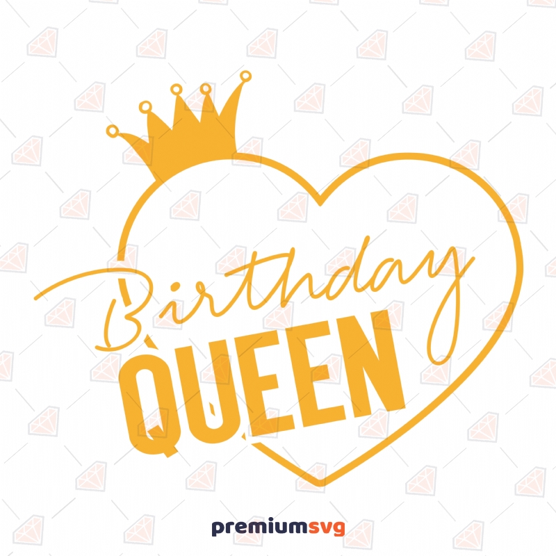 Birthday Queen Heart SVG Cut File, Instant Download Birthday SVG Svg