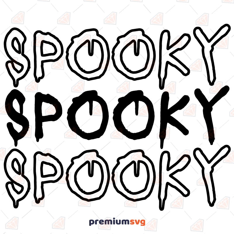 Spooky Dripping SVG Cut File, Spooky Instant Download Halloween SVG Svg