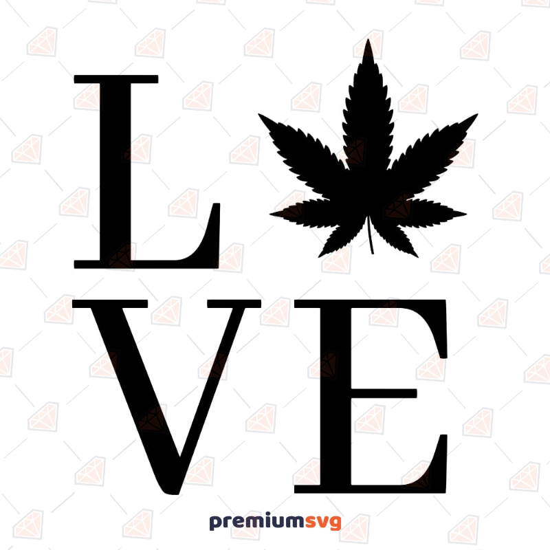 Love Weed SVG, Marijuana Cannabis Love SVG Digital Download Plant and Flowers Svg