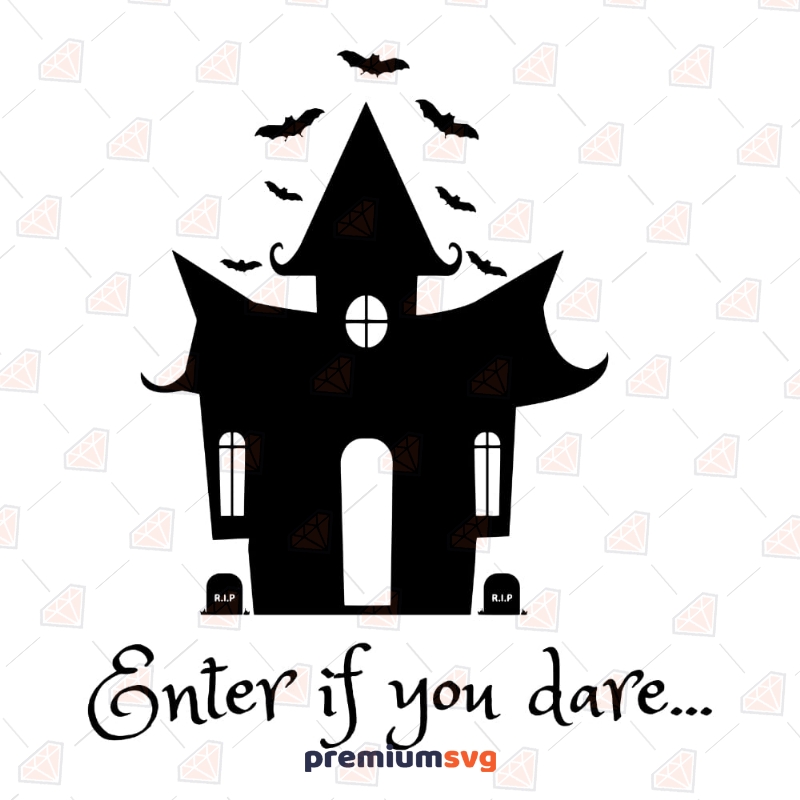 Enter If You Dare SVG, Halloween SVG Digital Download Halloween SVG Svg
