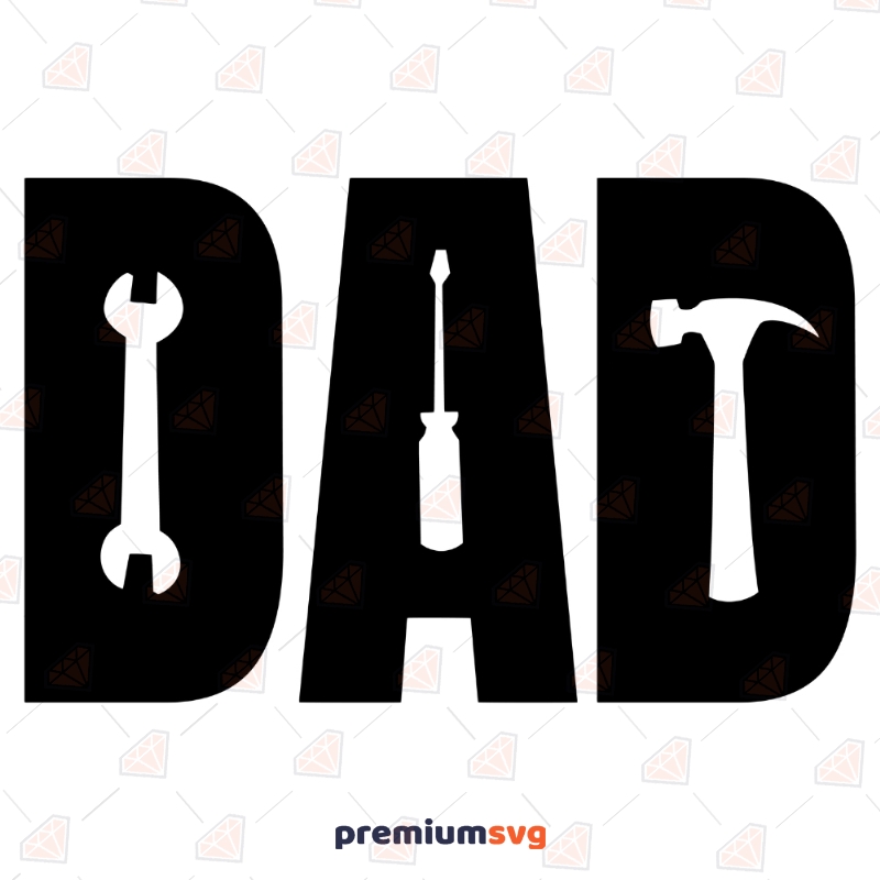 Dad Tools SVG Cut Files, Father's Day SVG Vector Files Father's Day SVG Svg
