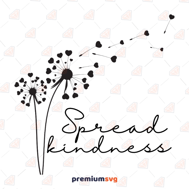 Spread Kindness SVG | Heart Dandelion Clipart Cut Files T-shirt Svg