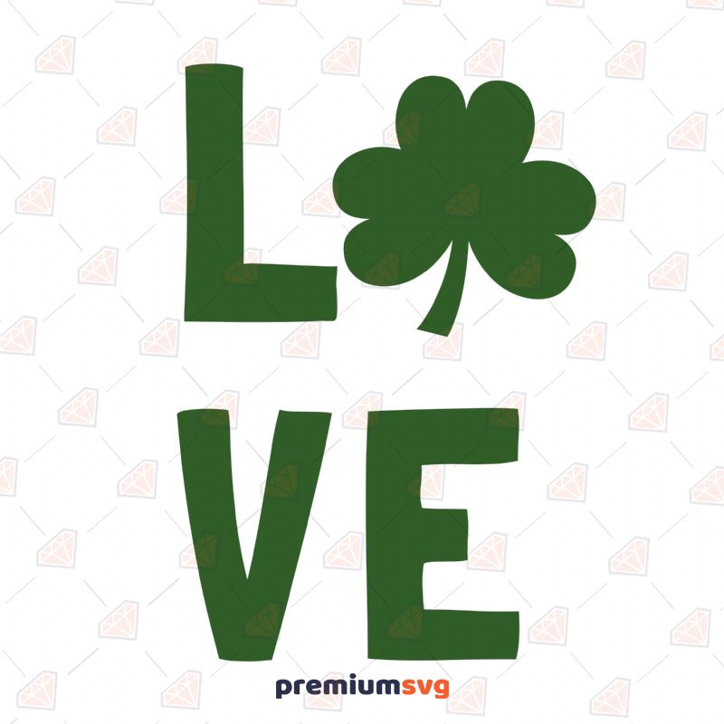 Love Shamrock SVG File, Clover Leaf SVG St Patrick's Day SVG Svg
