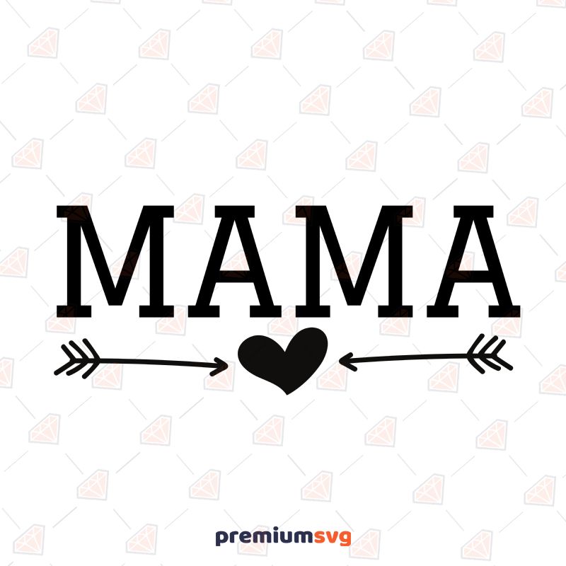 Mama With Black Heart Arrow Svg Mother's Day SVG Svg