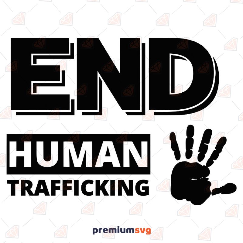 Free End Human Trafficking SVG, End Human Trafficking Instant Download Free SVG Svg
