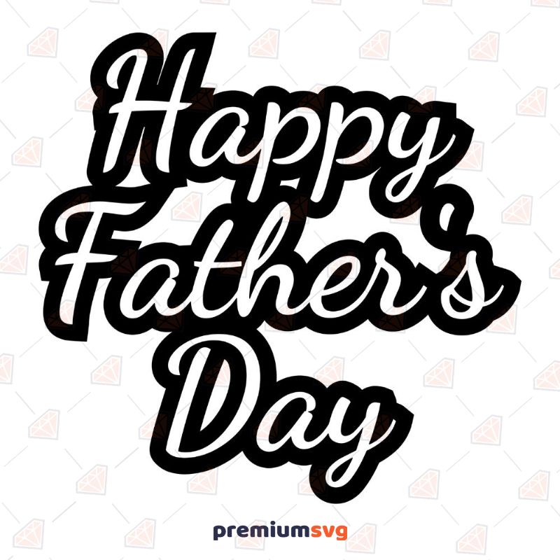 Happy Father's Day Vector Files, Father's Day SVG Father's Day SVG Svg