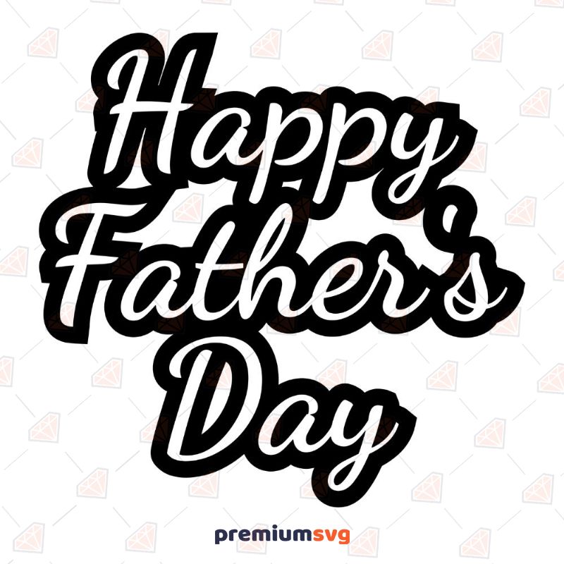 Download Happy Father S Day Vector Files Father S Day Svg Premium Svg