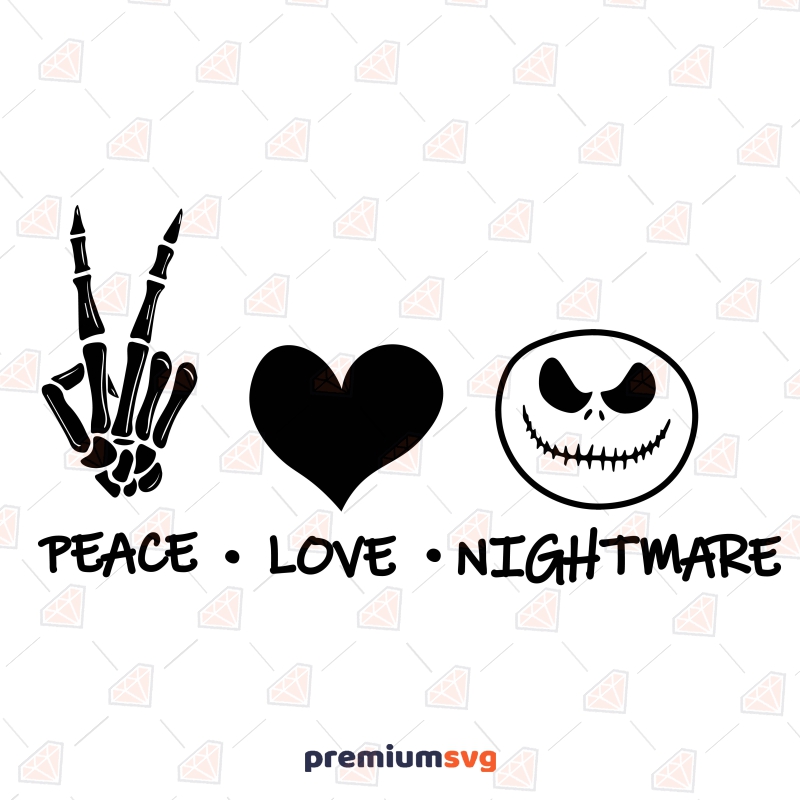 Peace Love Nightmare SVG Design, Halloween SVG Instant Download Halloween SVG Svg