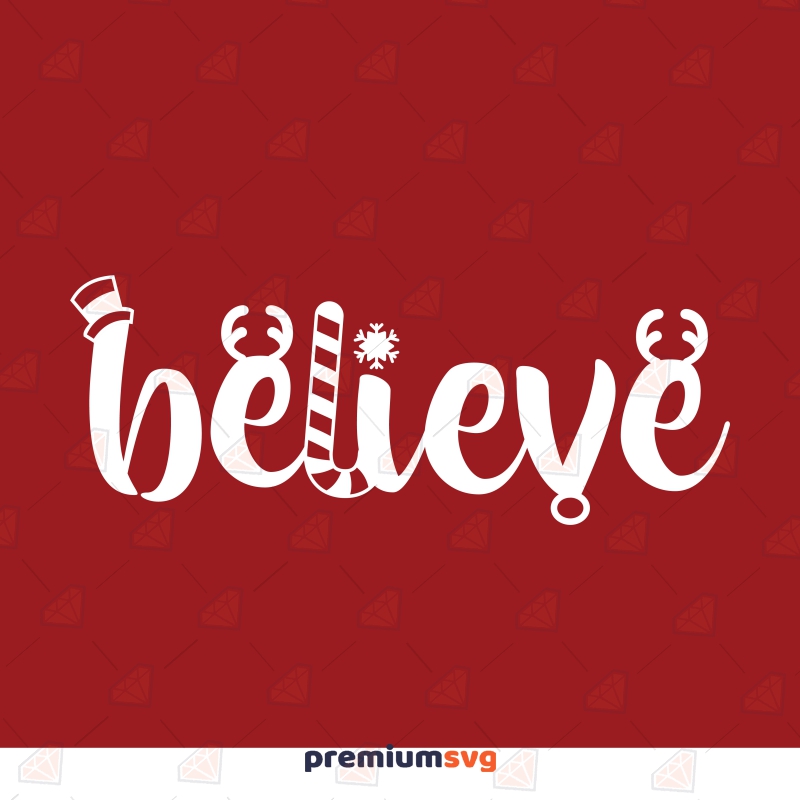 Believe SVG Design for Shirt, Christmas SVG Instant Download Christmas SVG Svg