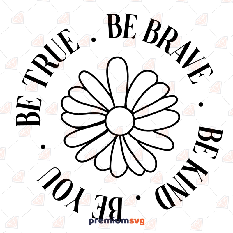 Be Kind Be Brave with Flower SVG Drawings Svg