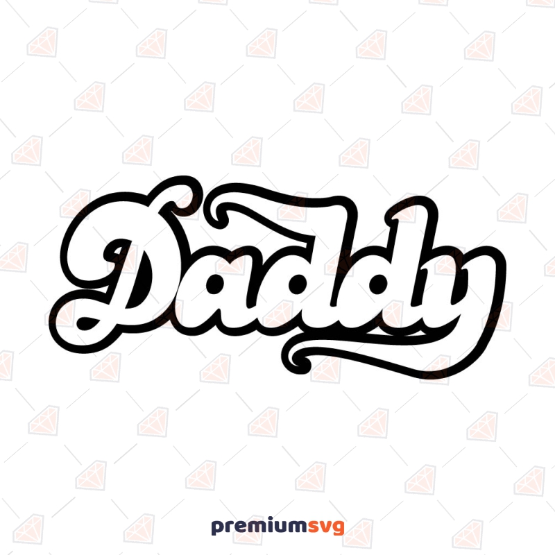 Daddy Design SVG File, Father's Day Instant Download Father's Day SVG Svg