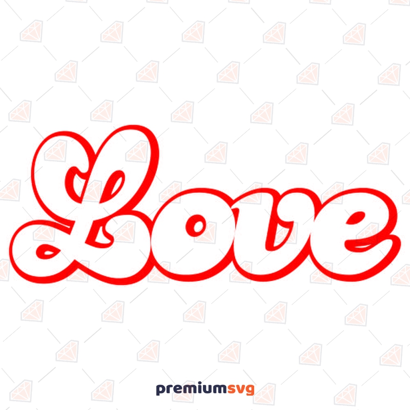 Love SVG, Retro Love SVG Instant Download Valentine's Day SVG Svg