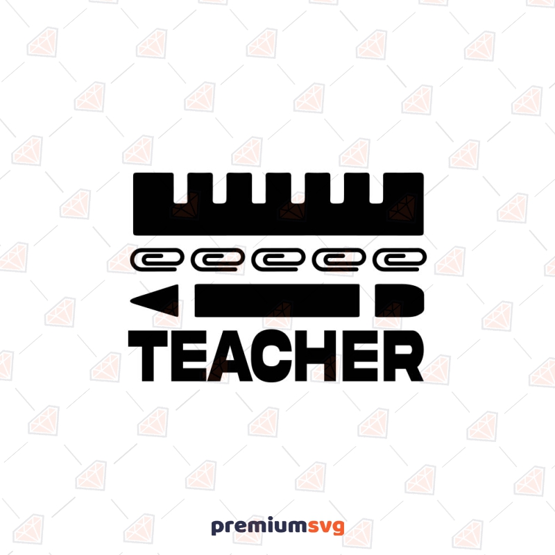 Basic Teacher SVG Cut Files Teacher SVG Svg