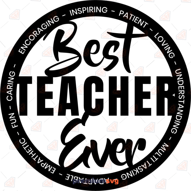 Best Teacher Ever SVG Images & Clipart Files Teacher SVG Svg