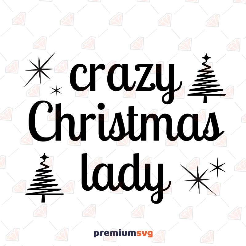 Crazy Christmas Lady SVG Christmas Svg