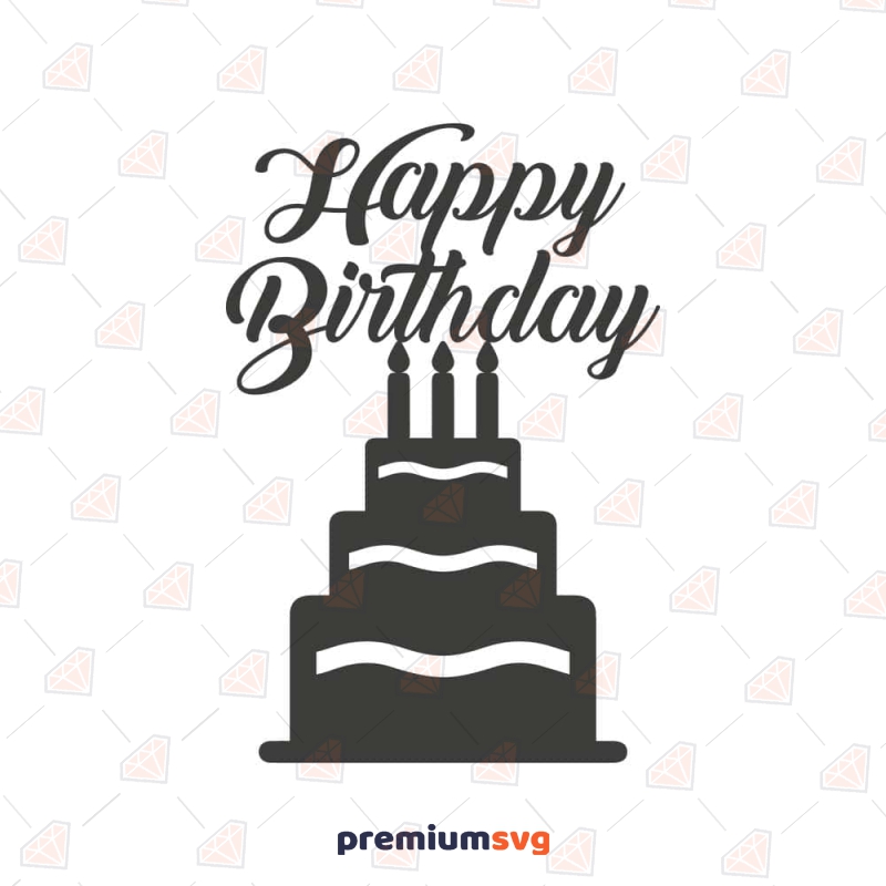 Happy Birthday Cake SVG, Cake Topper SVG Cut File Cake Topper SVG Svg