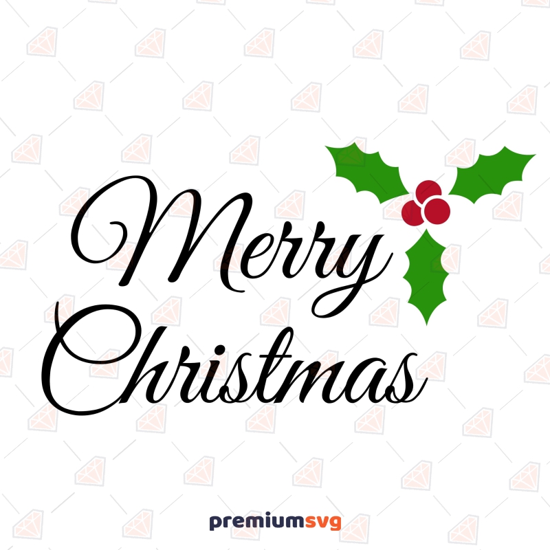 Merry Christmas SVG, Holly Berries with Leaves SVG Christmas Svg