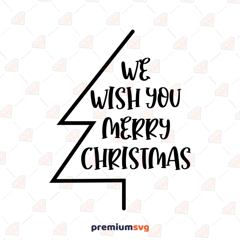 We Wish You Merry Christmas with Tree SVG for Shirt Christmas SVG Svg
