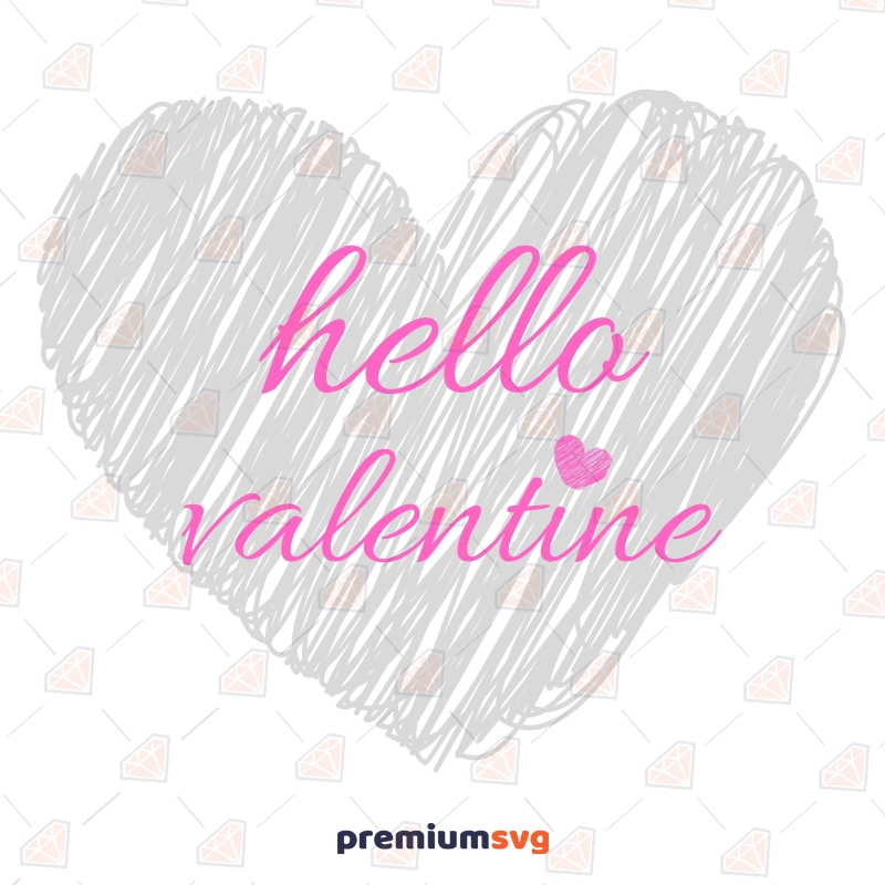 Hello Valentine Heart SVG Cut File Valentine's Day SVG Svg
