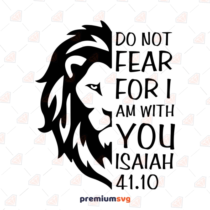 Do Not Fear SVG, Lion with Quotes SVG Christian SVG Svg
