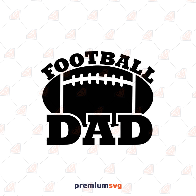 Football Dad SVG, American Football Dad SVG Football SVG Svg