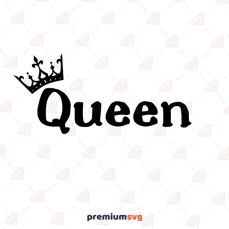 Queen with Crown SVG Cut File, Instant Download Birthday SVG Svg