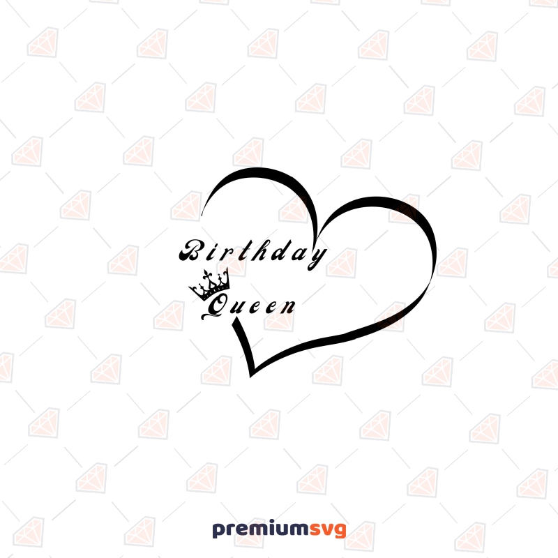 Black Birthday Queen Heart SVG Cut File Birthday SVG Svg