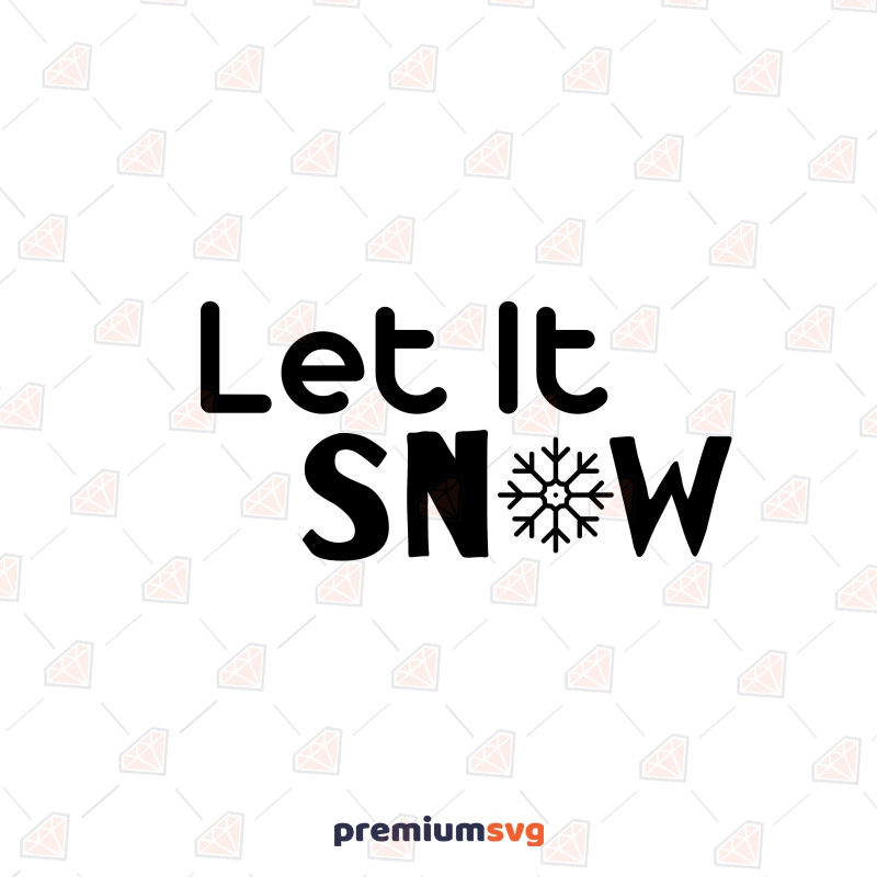 Let It Snow SVG Cut File Christmas SVG Svg