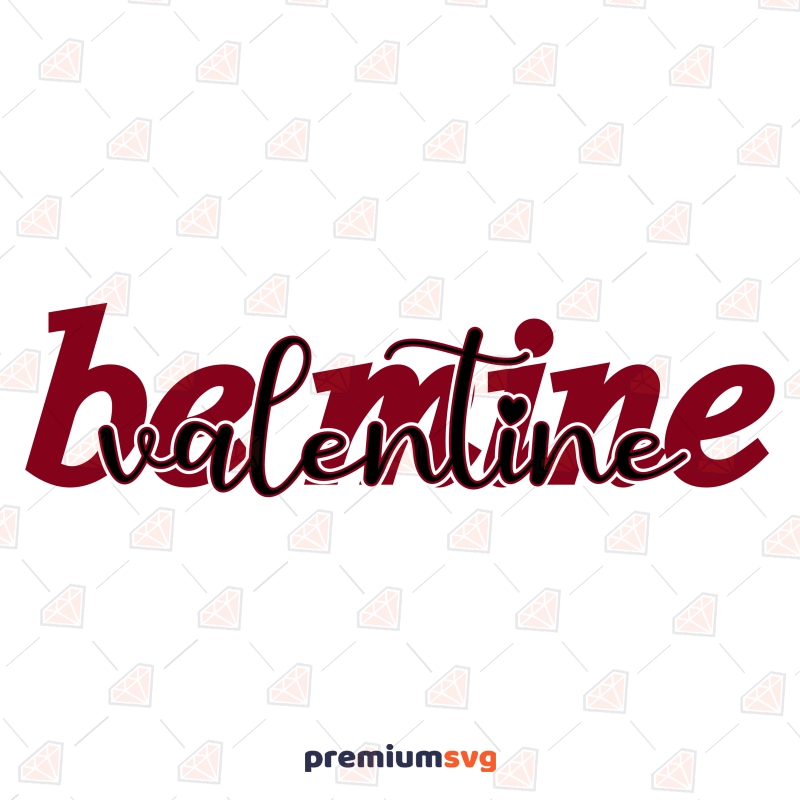 Be Mine Valentine SVG, Be Mine SVG Vector Design Valentine's Day SVG Svg