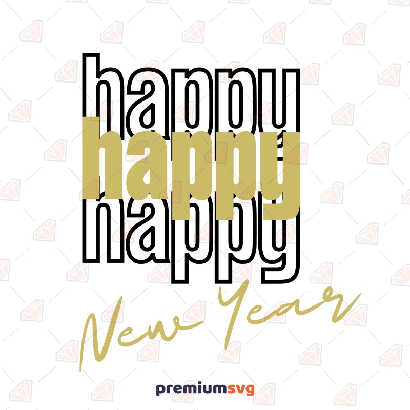 Happy New Year SVG, New Year SVG Cut File for Shirt New Year SVG Svg