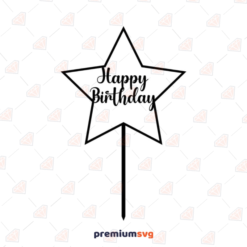 Star Happy Birthday Cake Topper SVG Cut File Cake Topper SVG Svg