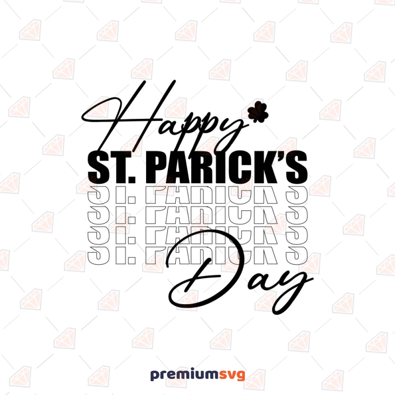 Happy St Patricks Day SVG Cut File for Shirt St Patrick's Day SVG Svg