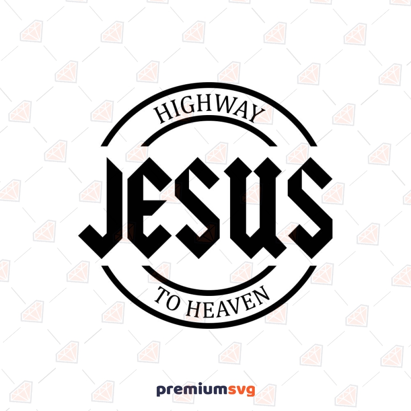Jesus Highway To Heaven SVG Cut File, Jesus Instant Download Christian SVG Svg